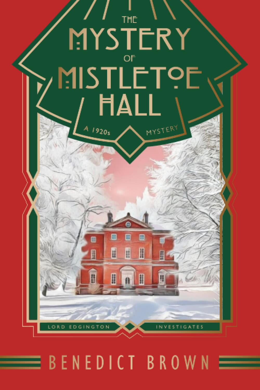The Mystery of Mistletoe Hall by Benedict Brown