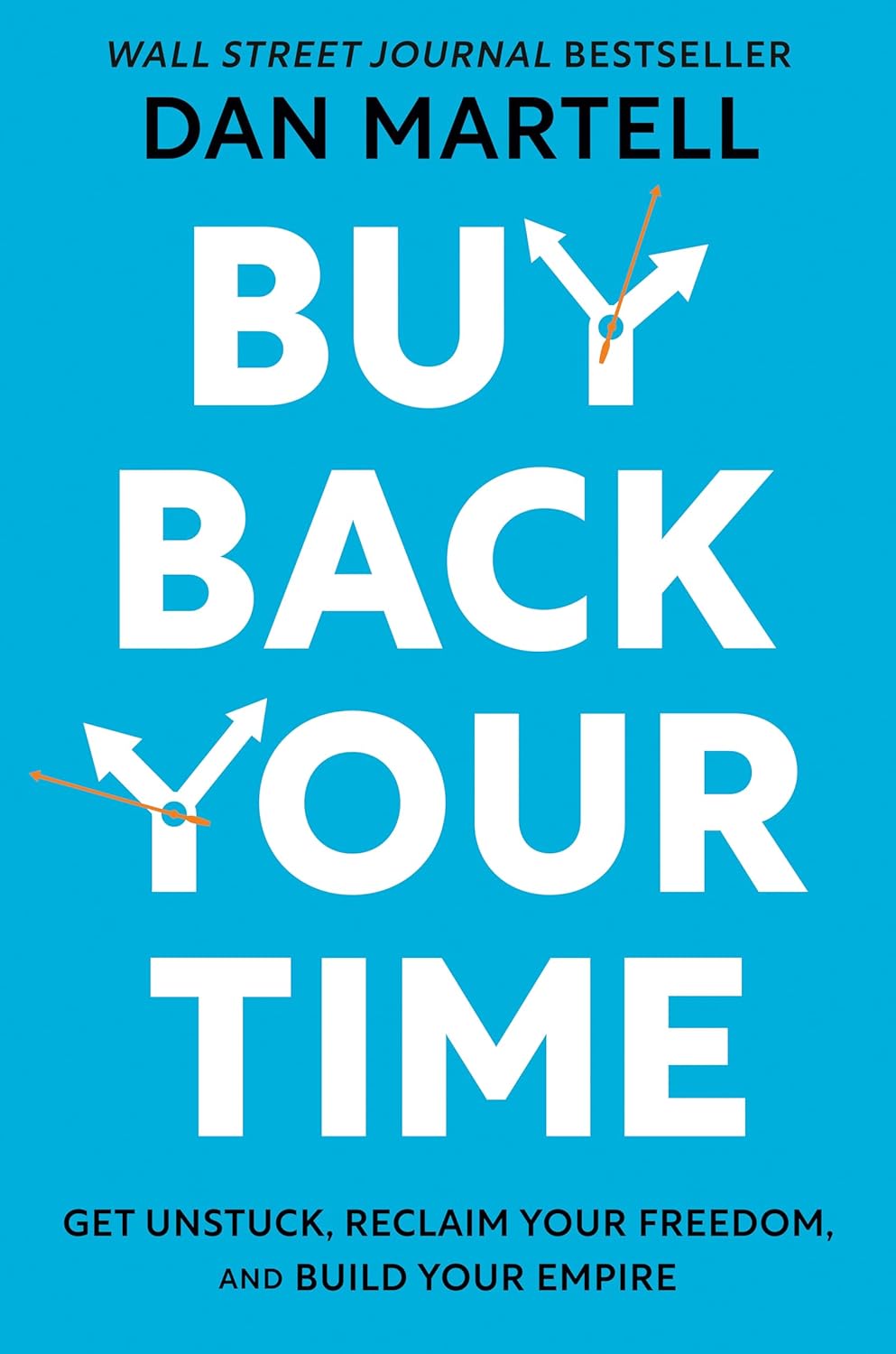 Buy Back Your Time by Dan Martell