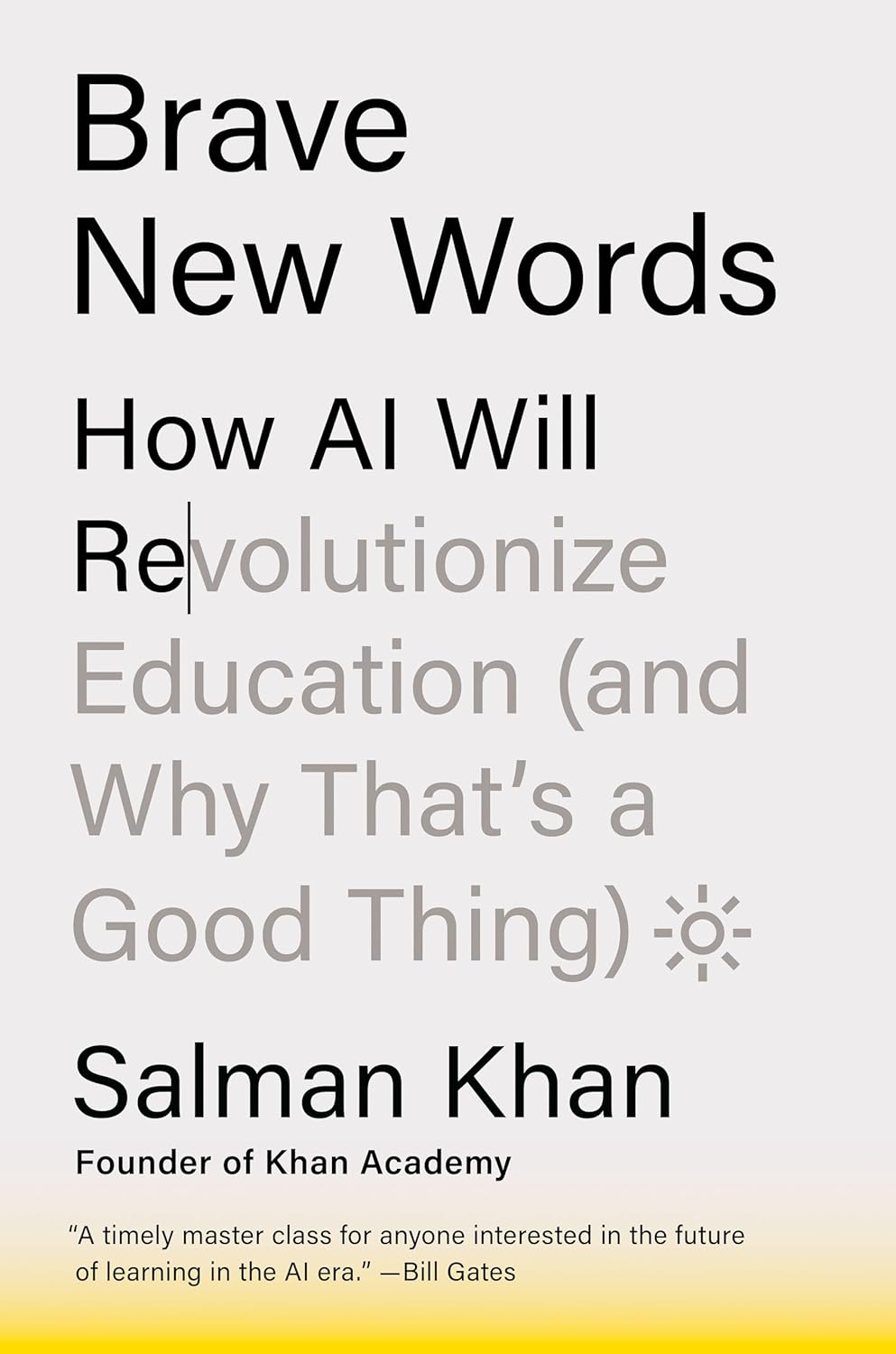 Brave New Words: How AI Will Revolutionize Education by Salman Khan