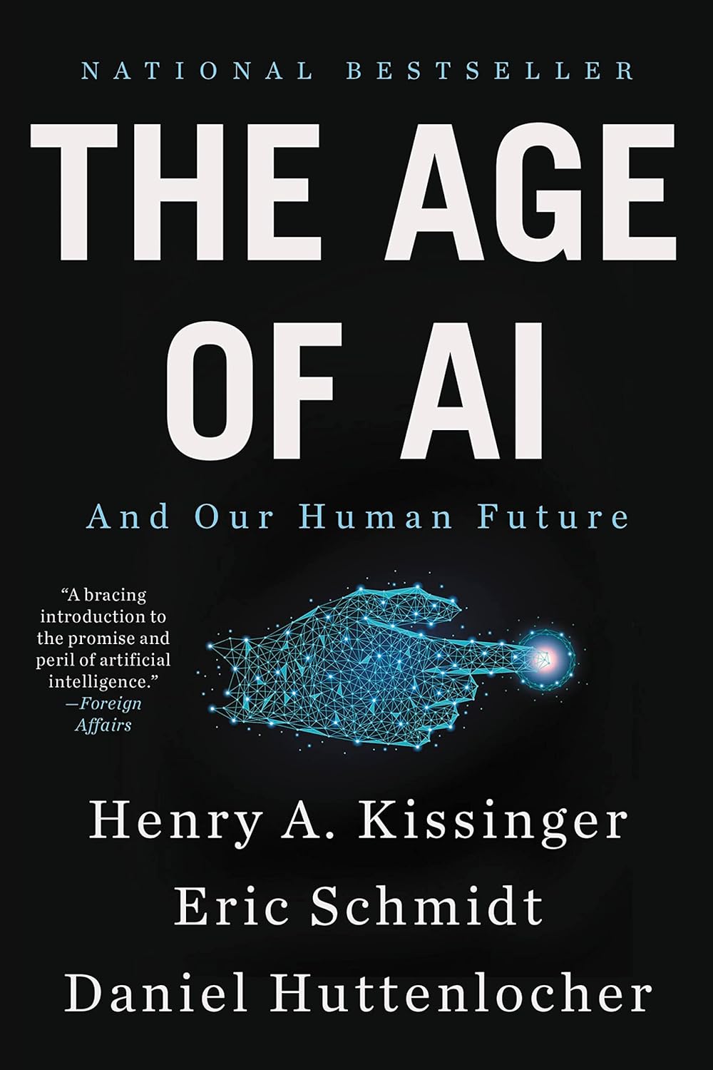 The Age of AI: And Our Human Future by Kissinger, Schmidt & Huttenlocher
