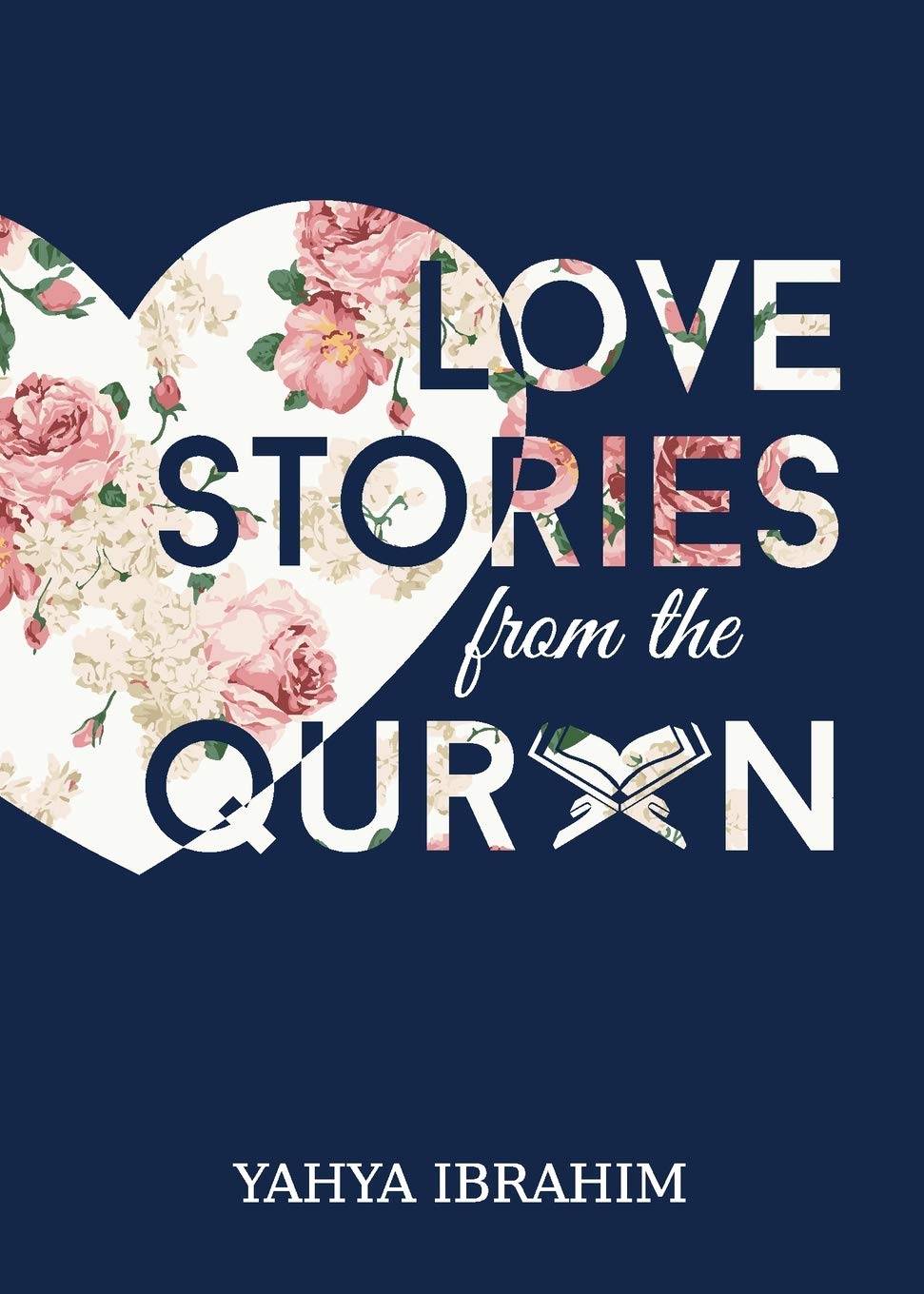 Love Stories from the Qur'an by Yahya Ibrahim