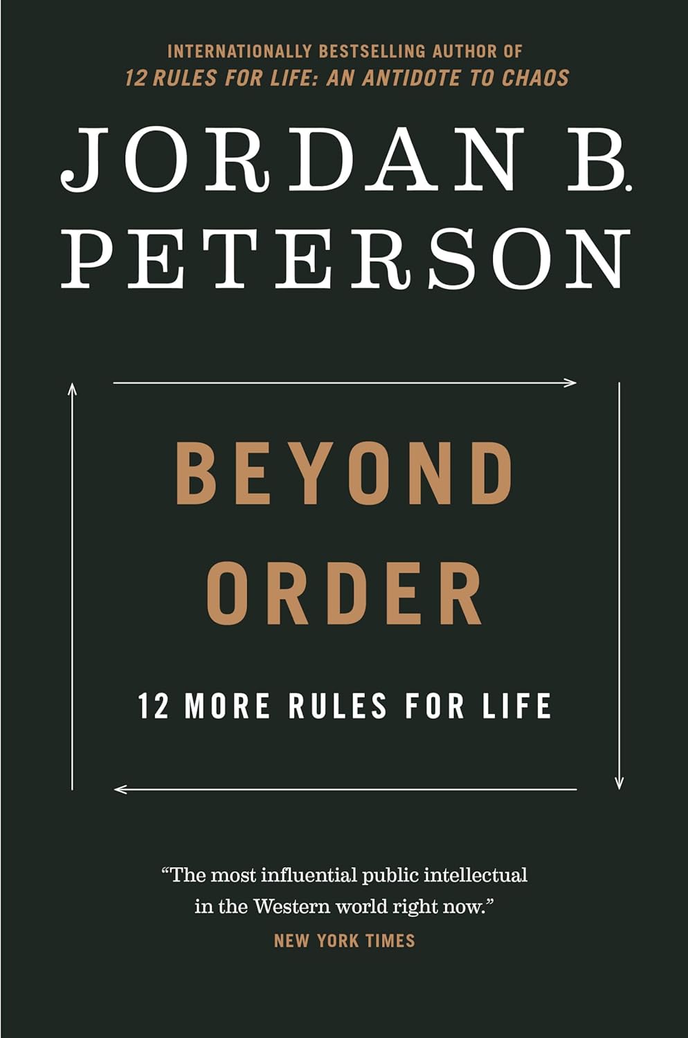Beyond Order: 12 More Rules for Life by Jordan B. Peterson