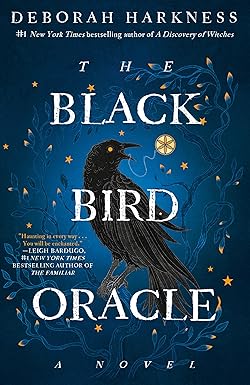 The Black Bird Oracle by Deborah Harkness