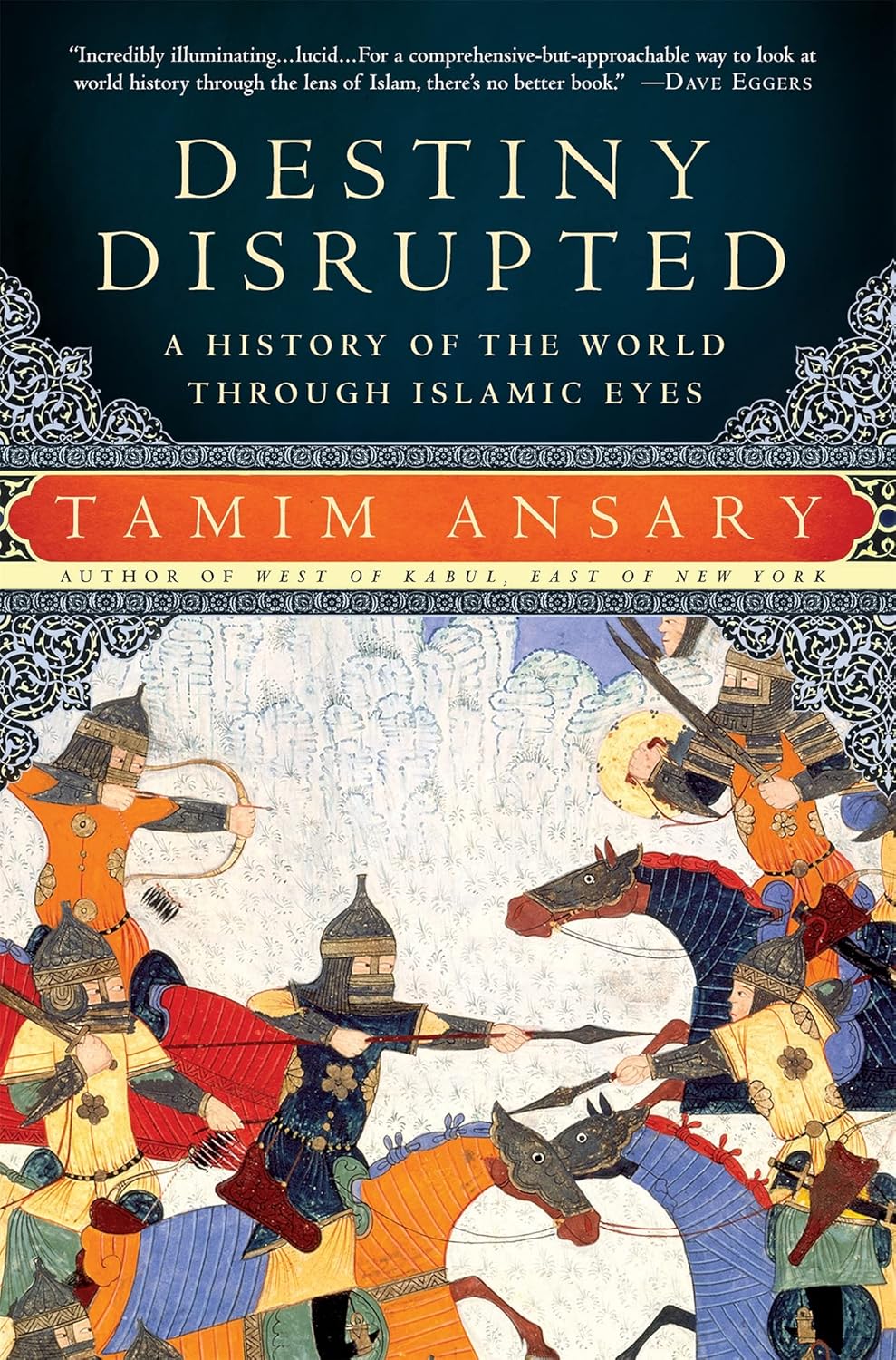 Destiny Disrupted by Tamim Ansary