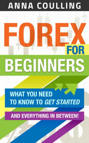 Forex for Beginners by Anna Coulling