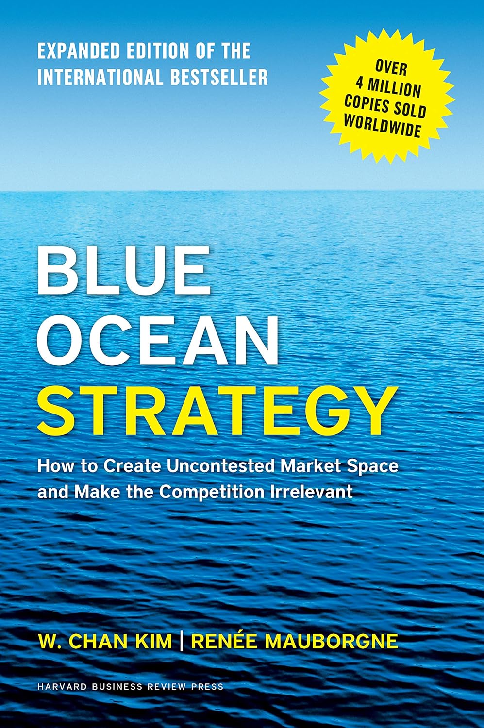 Blue Ocean Strategy by W. Chan Kim & Renée Mauborgne