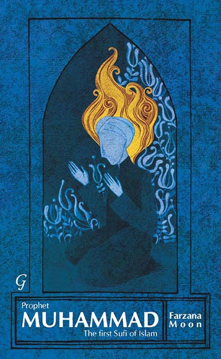Prophet Muhammad by Farzana Moon