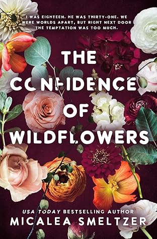 The Coincidence of Wildflowers by Micalea Smeltzer