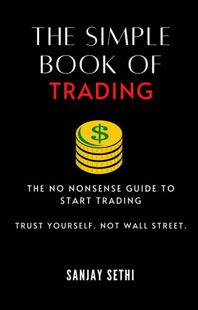 The Simple Book of Trading by Sanjay Sethi