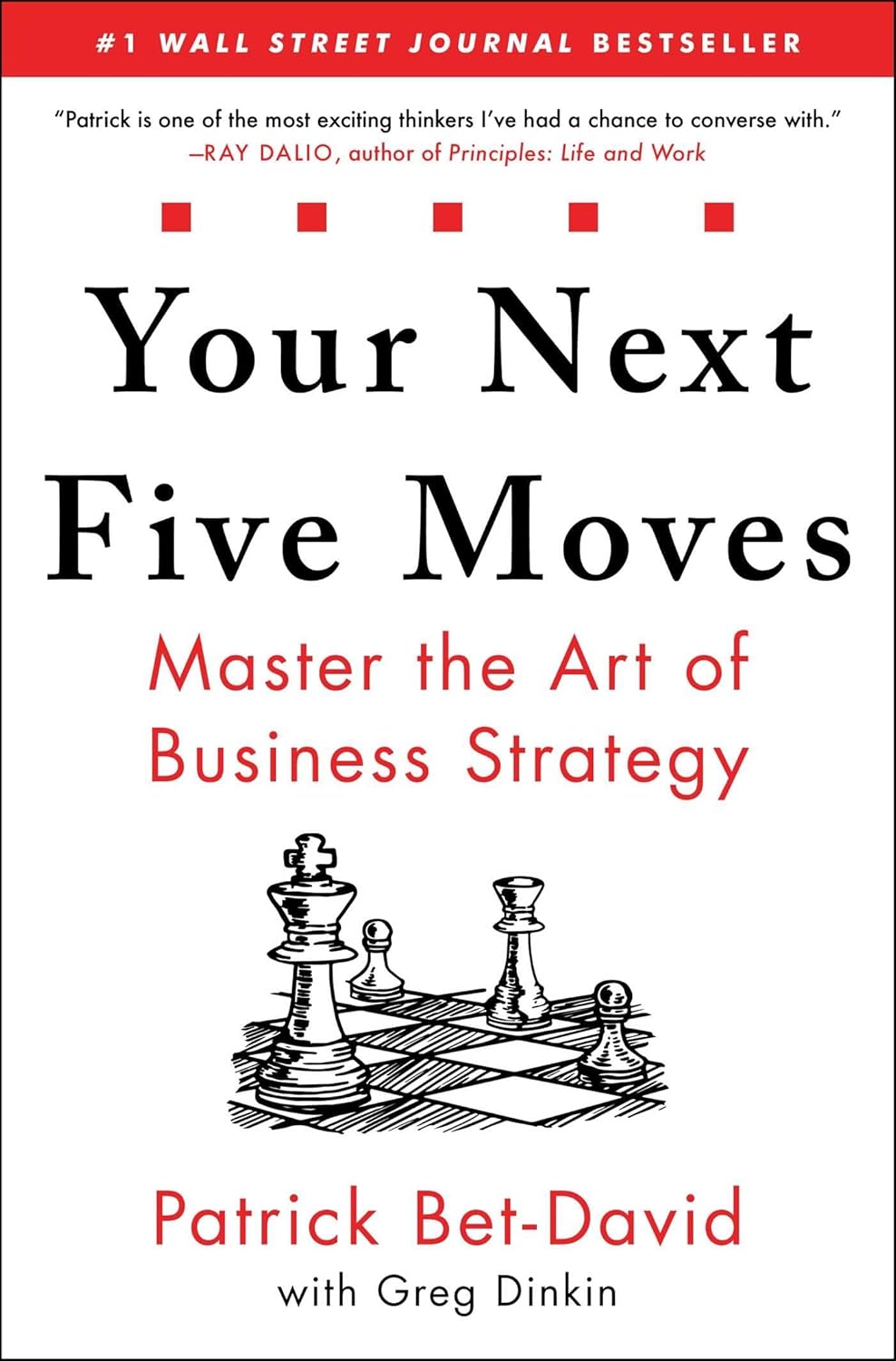 Your Next Five Moves: Master the Art of Business Strategy by Patrick Bet-David