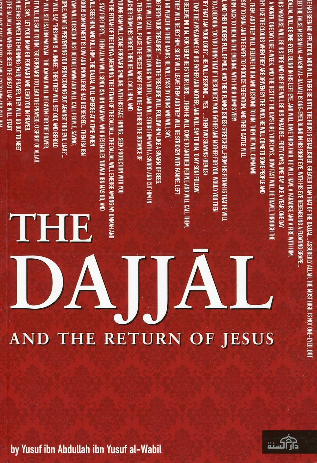 The Dajjal and the Return of Jesus by Yusuf ibn Abdullah ibn Yusuf al-Wabil