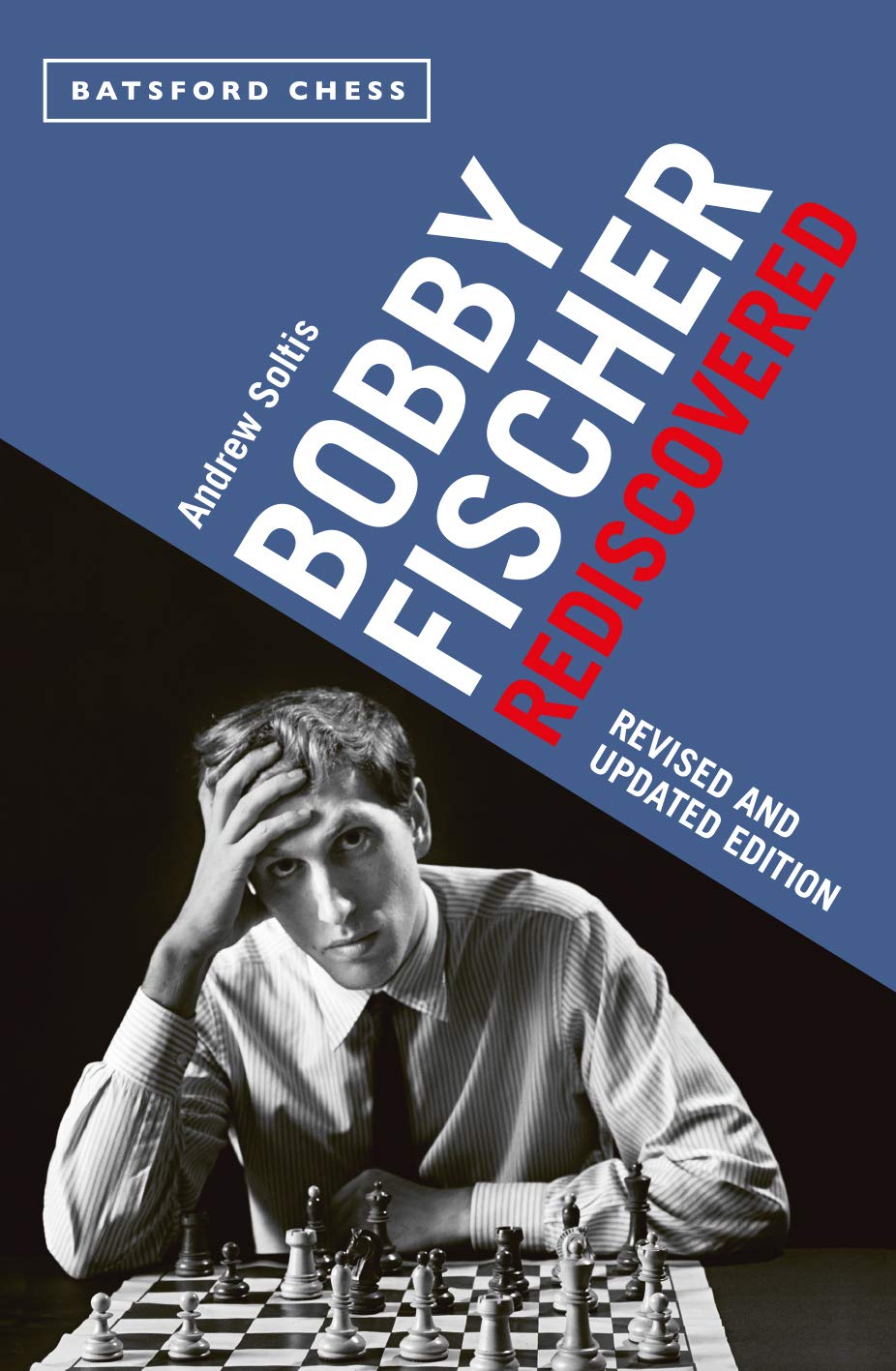 Bobby Fischer Rediscovered by Andrew Soltis