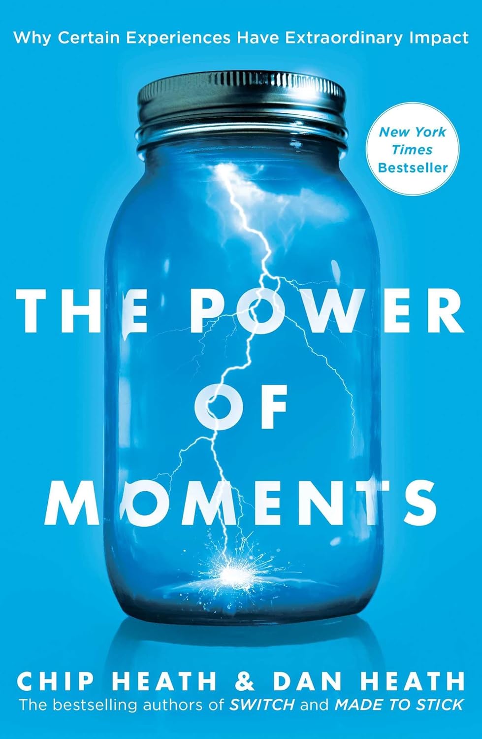 The Power of Moments by Chip Heath & Dan Heath