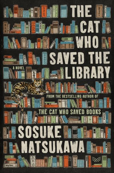 The Cat Who Saved the Library by Sosuke Natsukawa