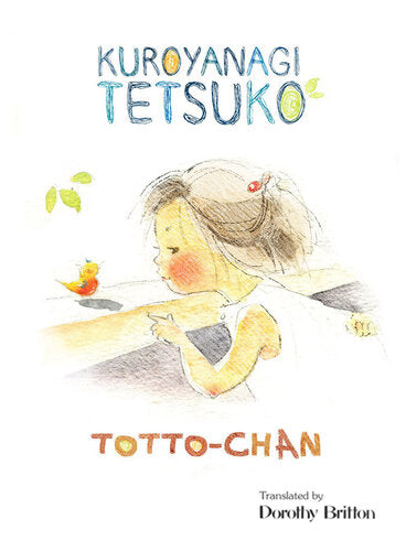Totto-chan by Kuroyanagi Tetsuko
