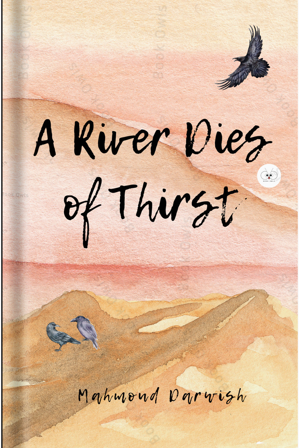 A River Dies of Thirst by Mahmoud Darwish
