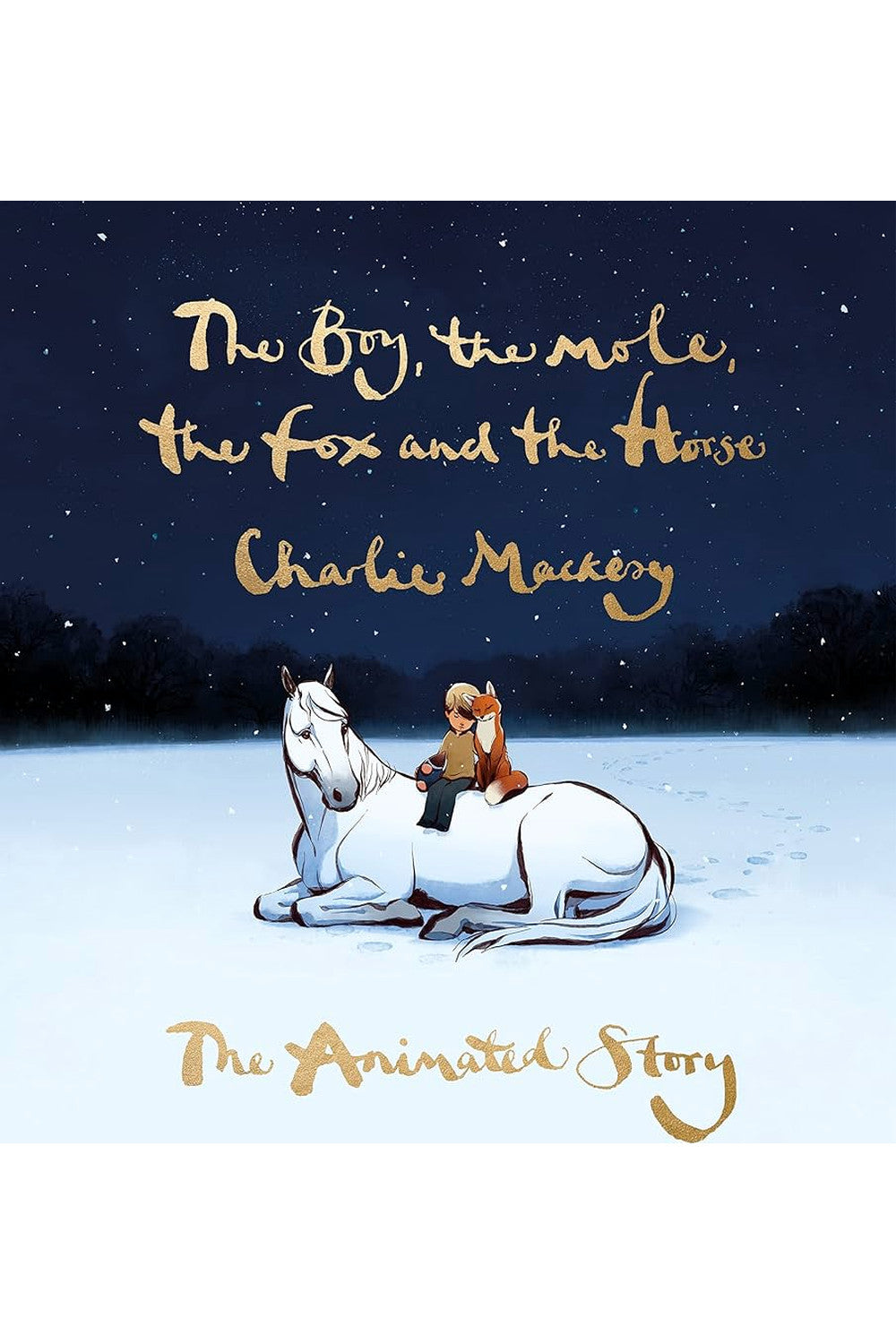 The Boy, the Mole, the Fox and the Horse by Charlie Mackesy