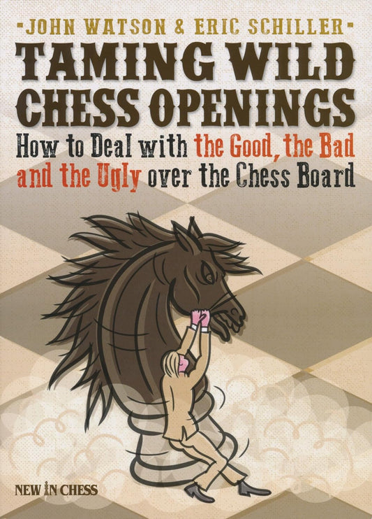 Taming Wild Chess Openings by John Watson