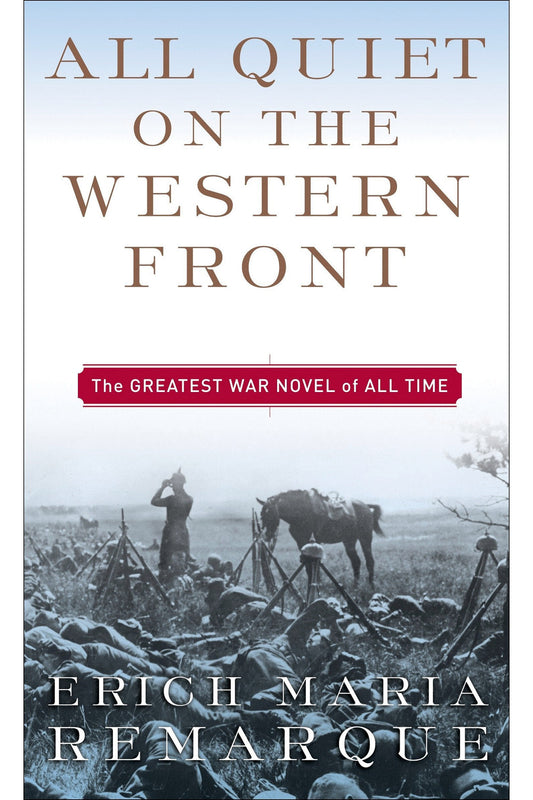 All Quiet on the Western Front by Erich Maria Remarque