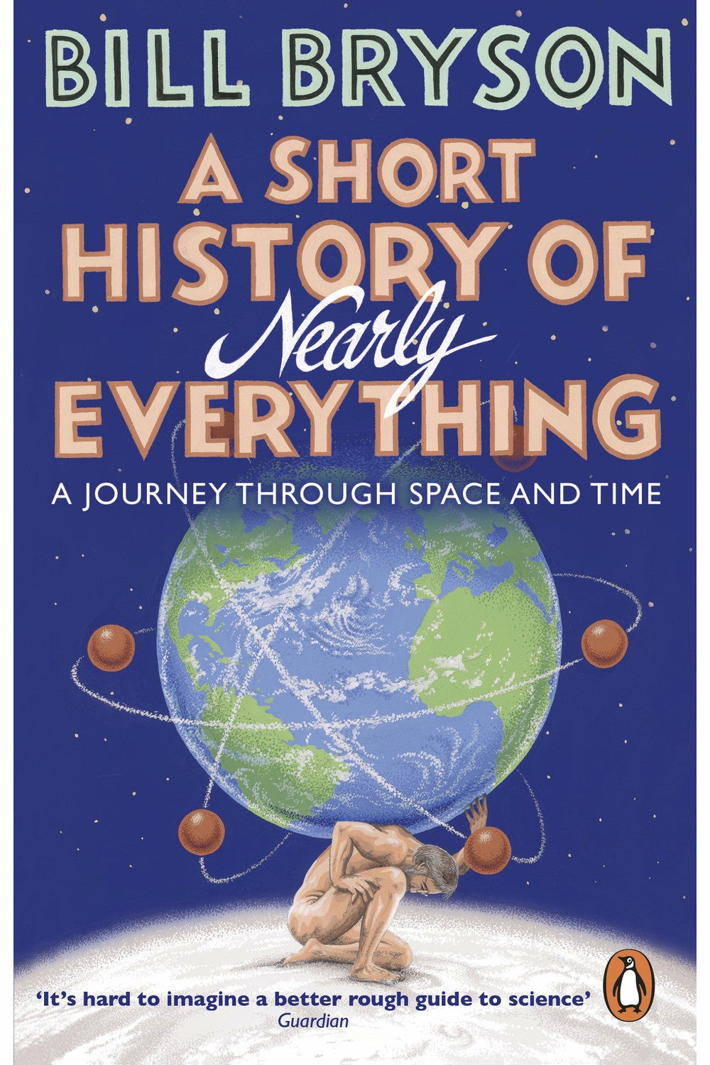 A Short History of Nearly Everything by Bill Bryson