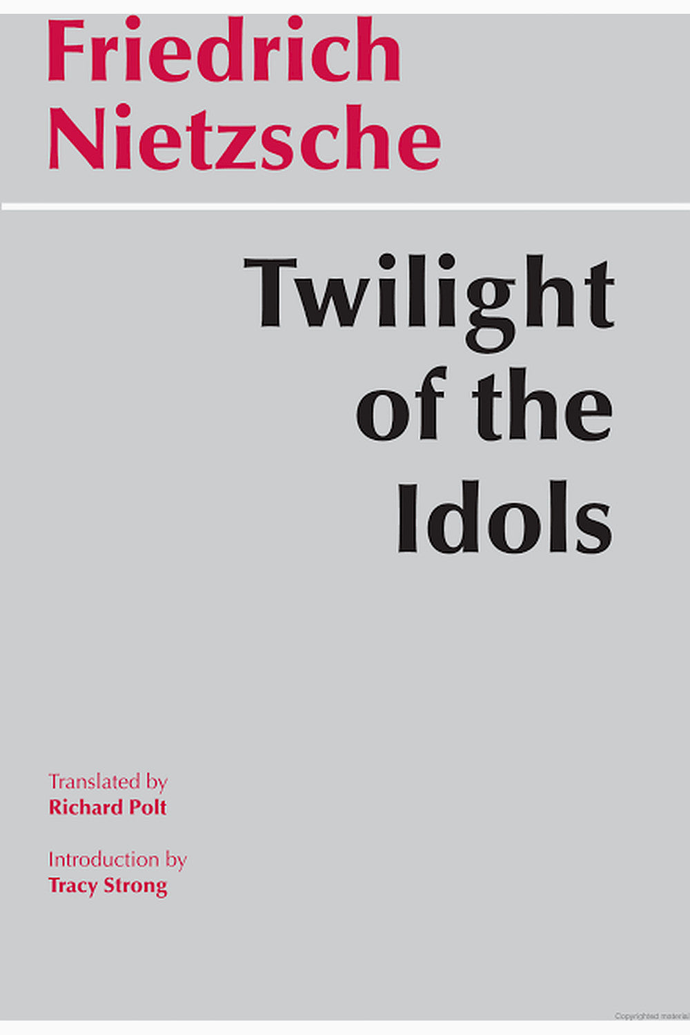 Twilight of the Idols: or How to Philosophize with a Hammer by Friedrich Nietzsche