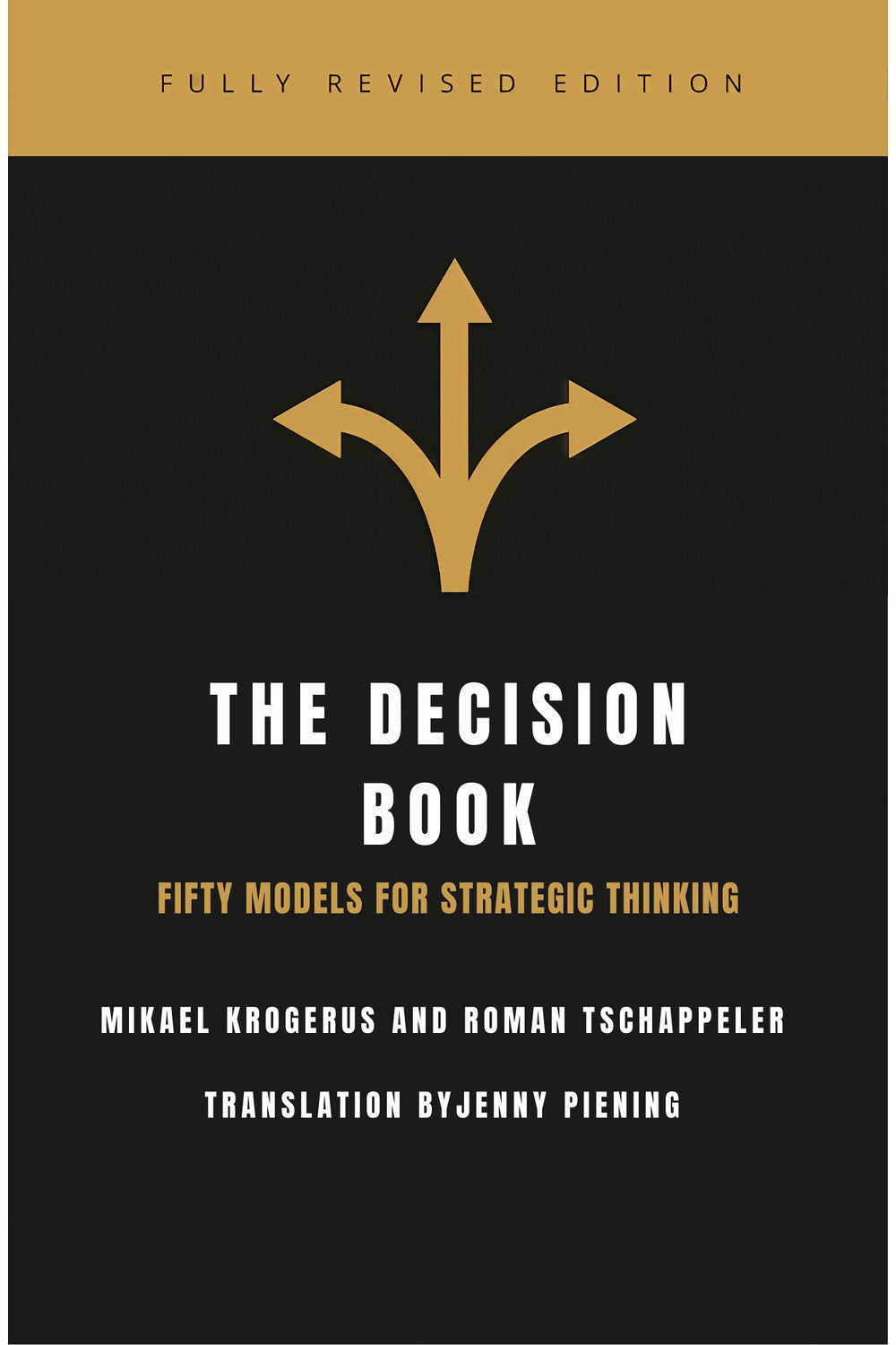 The Decision Book: Fifty Models for Strategic Thinking by Mikael Krogerus and Roman Tschappeler