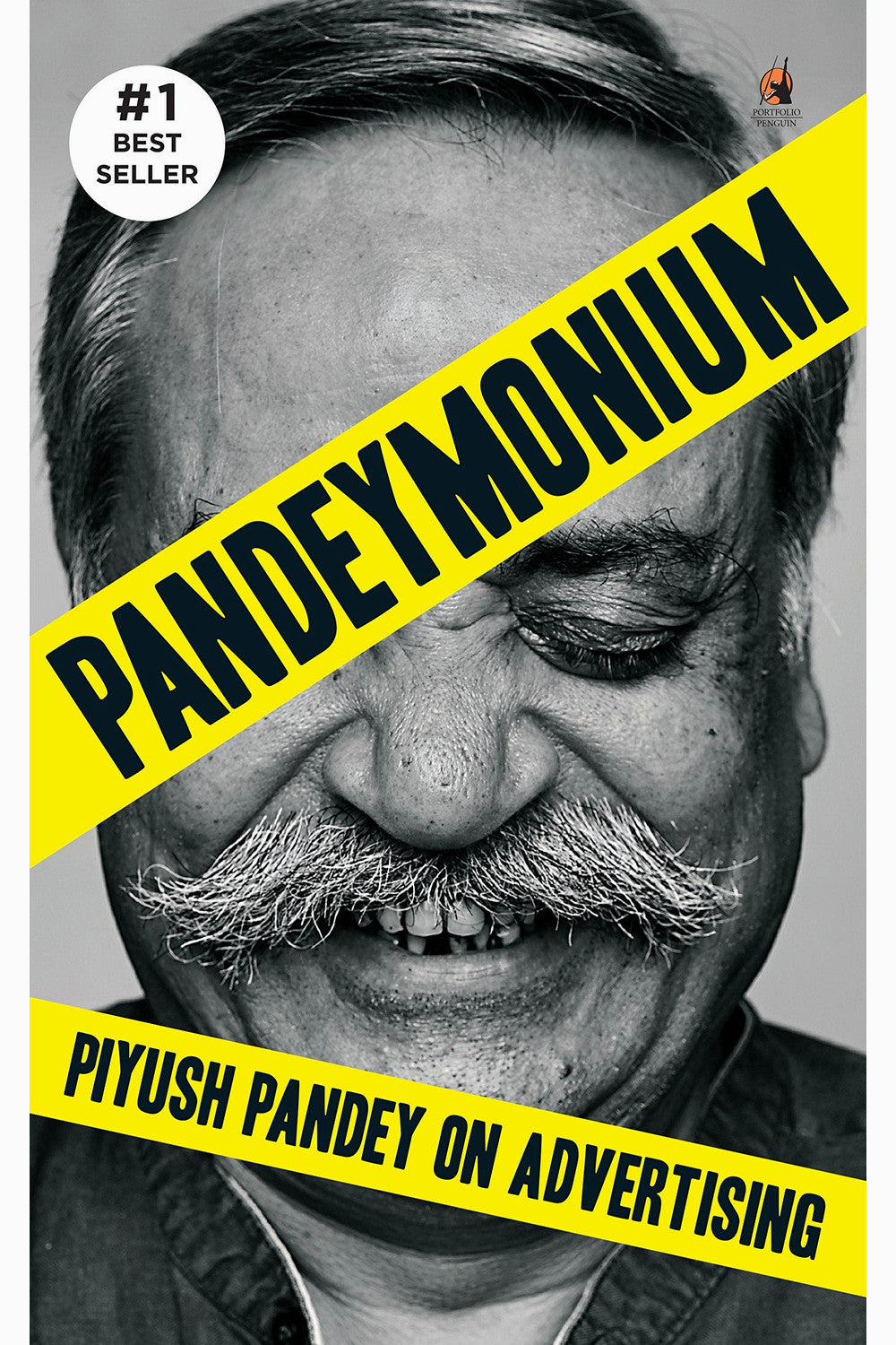 Pandeymonium: Piyush Pandey On Advertising by Piyush Pandey