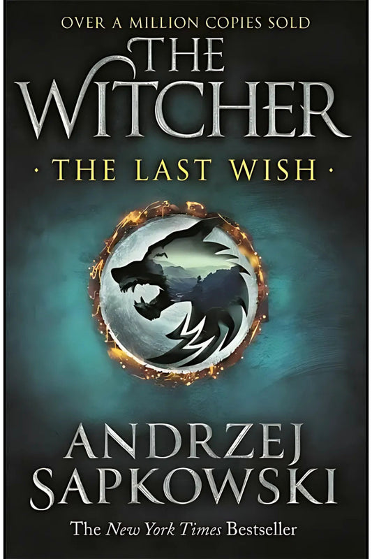 The Last Wish by Andrzej Sapkowski