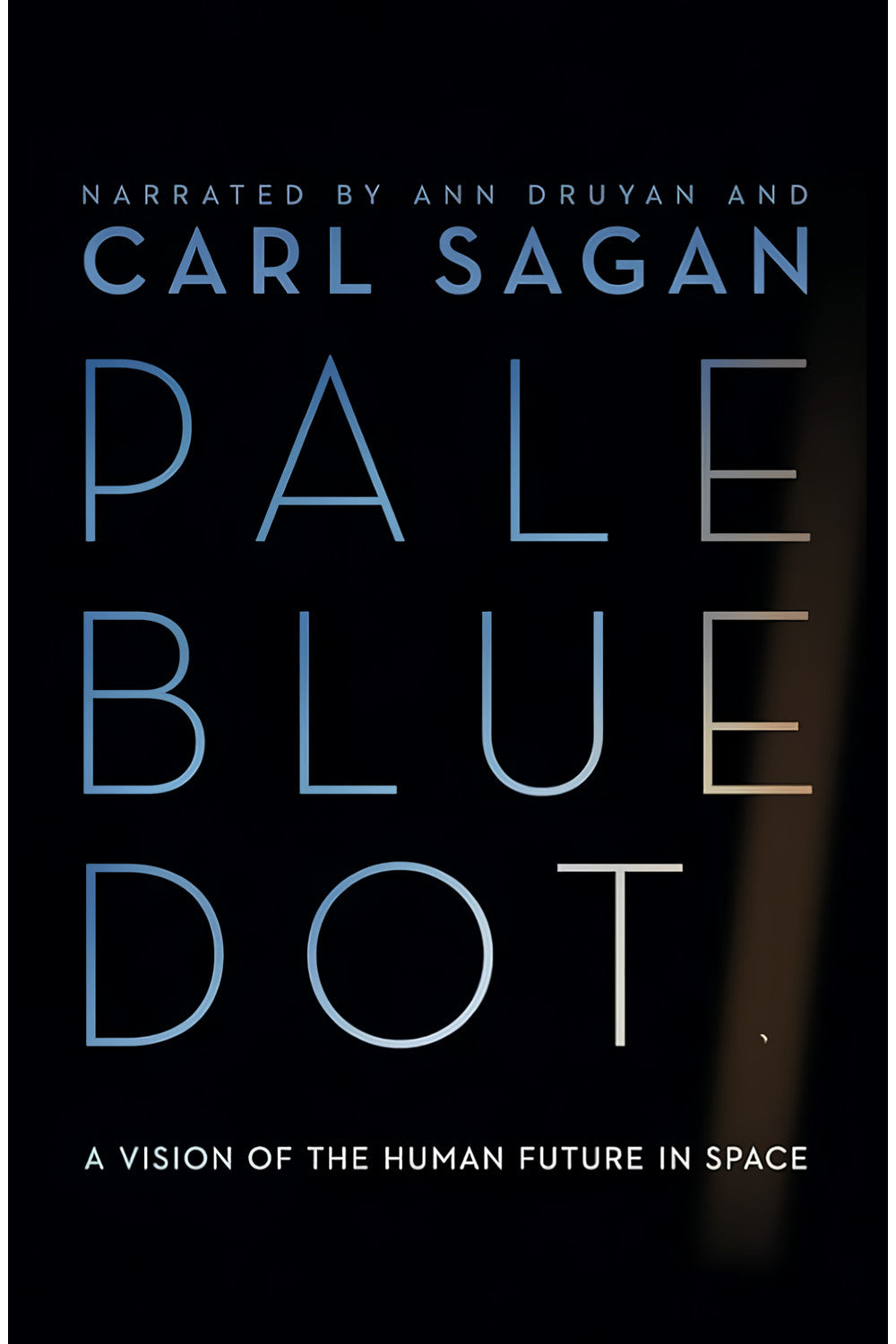 Pale Blue Dot: A Vision of the Human Future in Space by Carl Sagan