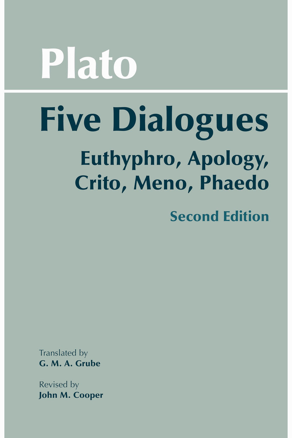 Five Dialogues: Euthyphro, Apology, Crito, Meno, Phaedo by Plato