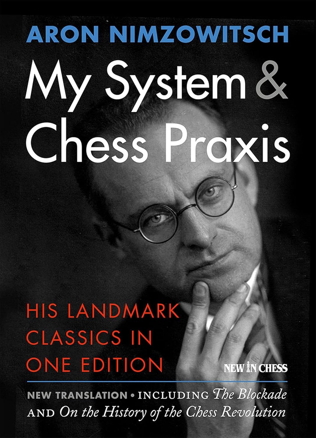 My System & Chess Praxis by Aron Nimzowitsch