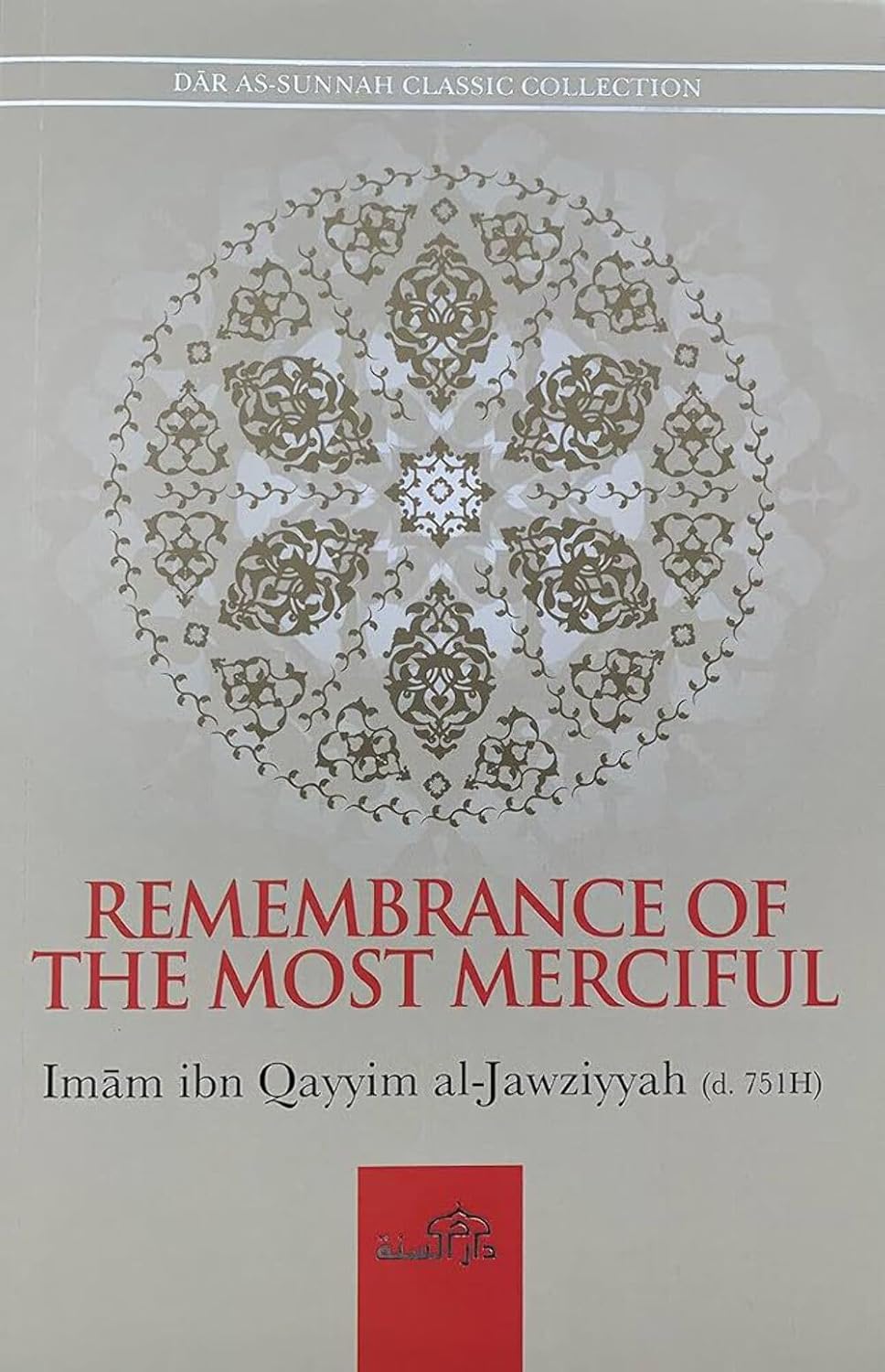 Remembrance of the Most Merciful by Imām ibn Qayyim al-Jawziyya