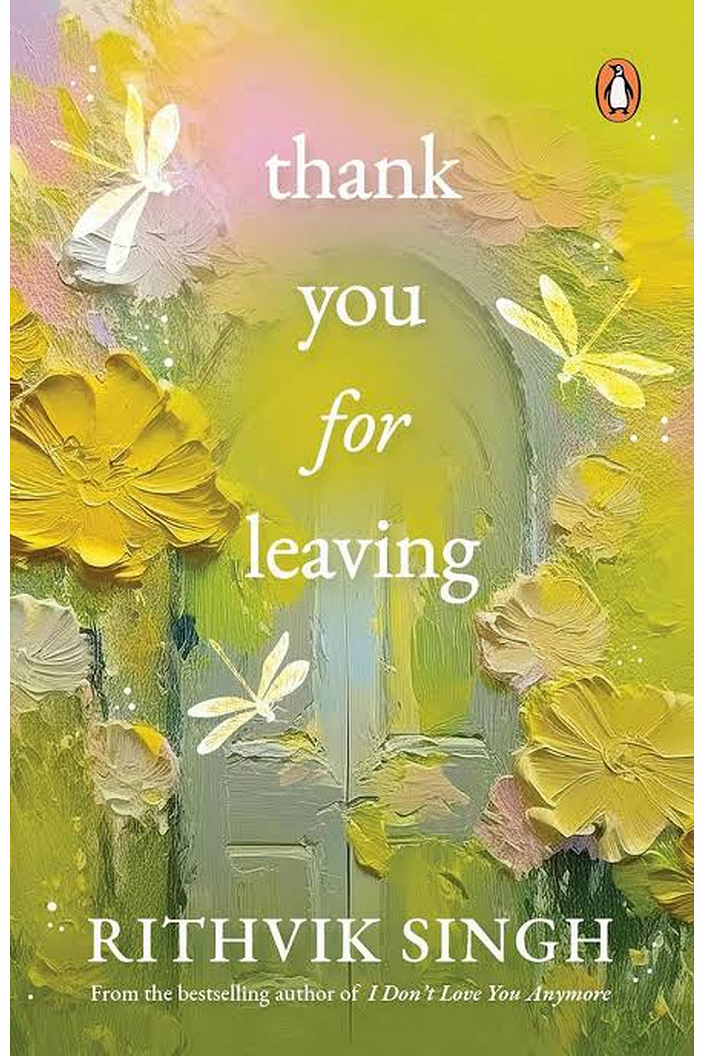 Thank You for Leaving by Rithvik Singh