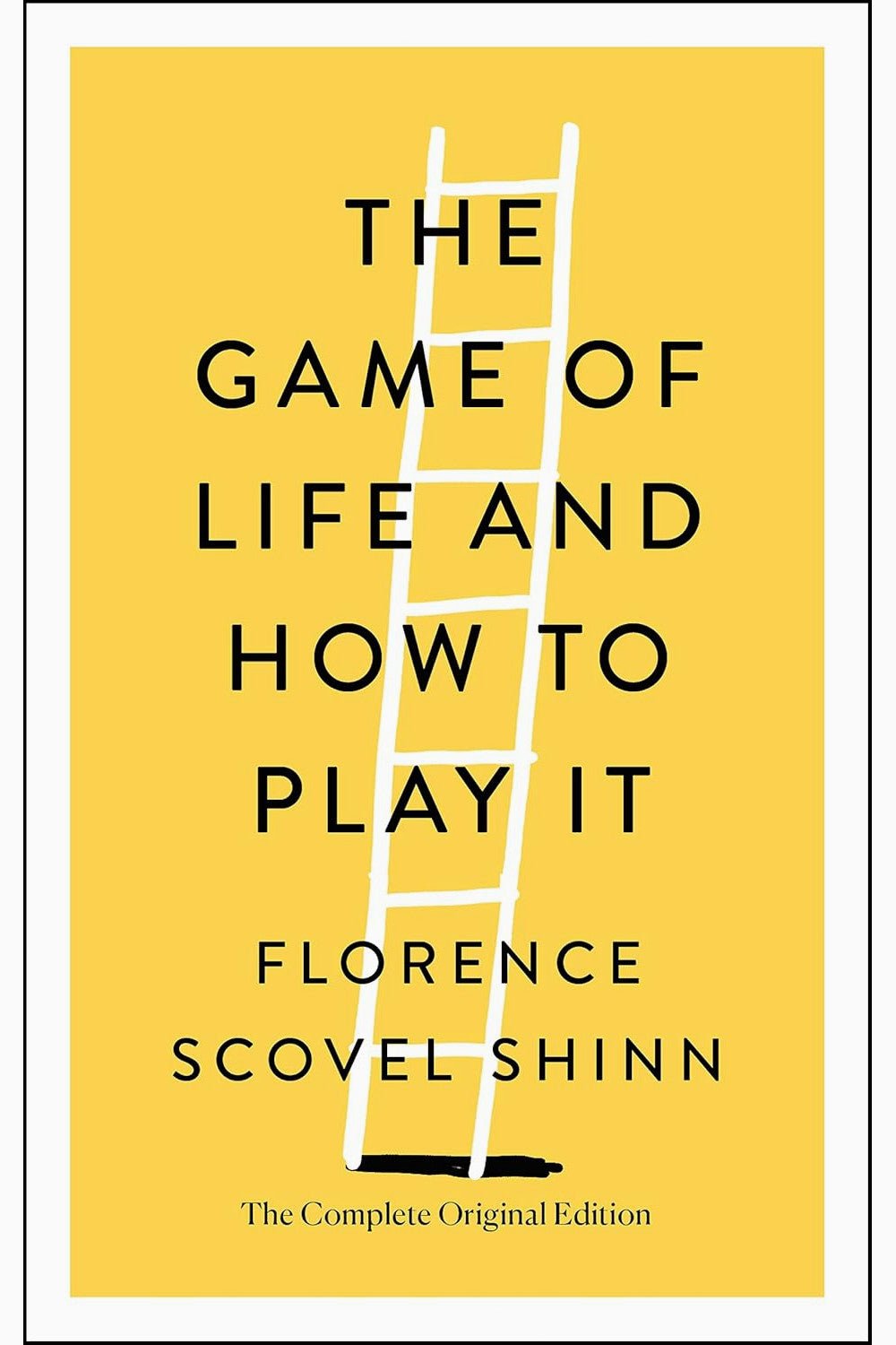 The Game of Life and How to Play it by Florence Scovel Shinn