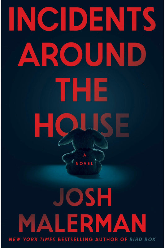 Incidents Around the House by Josh Malerman