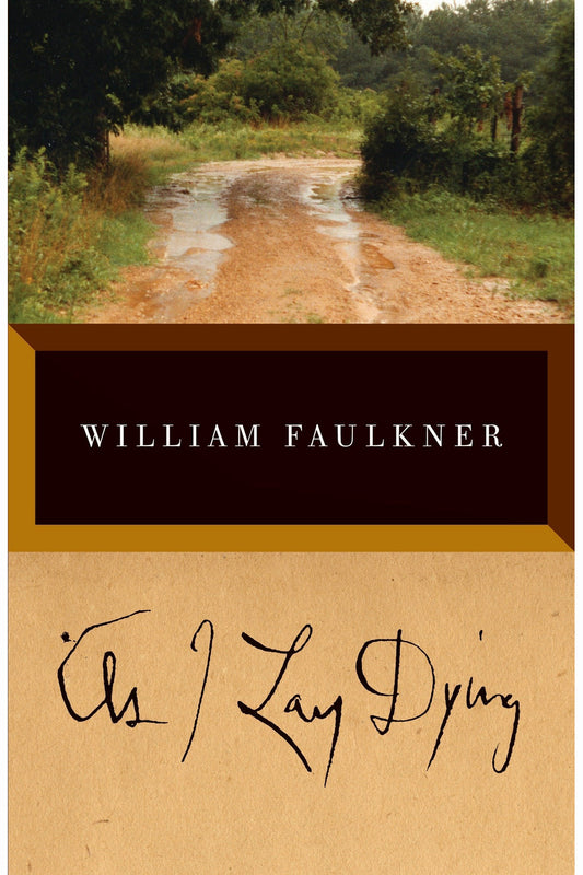 As I Lay Dying by William Faulkner