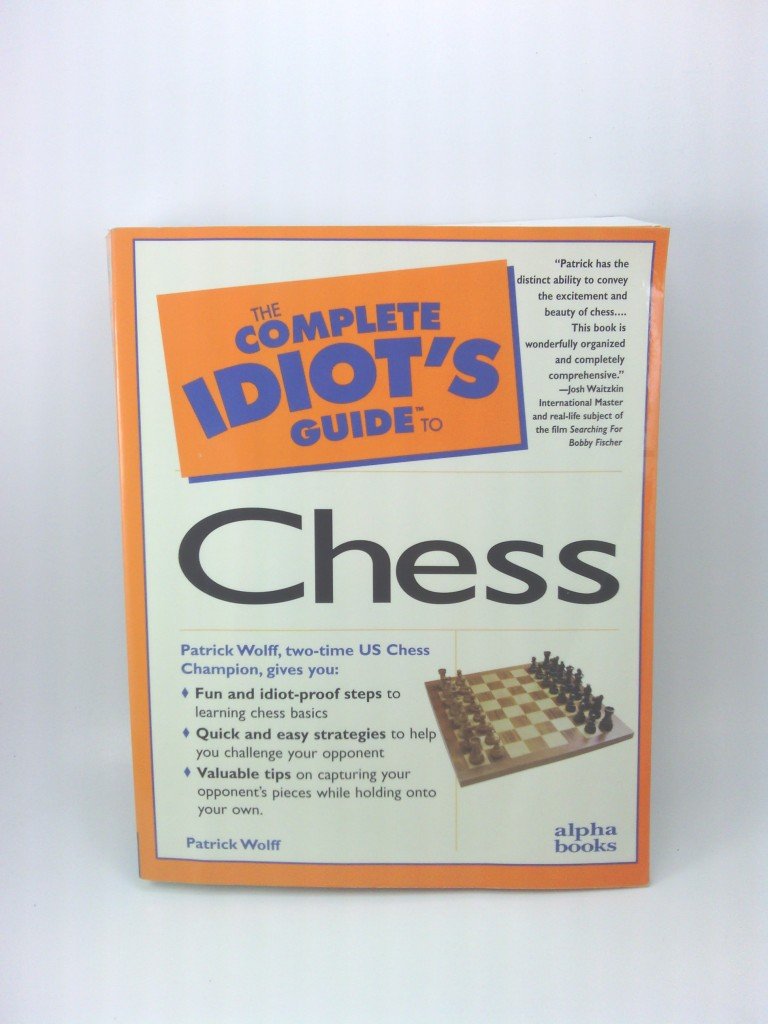 The Complete Idiot's Guide to Chess by Patrick Wolff