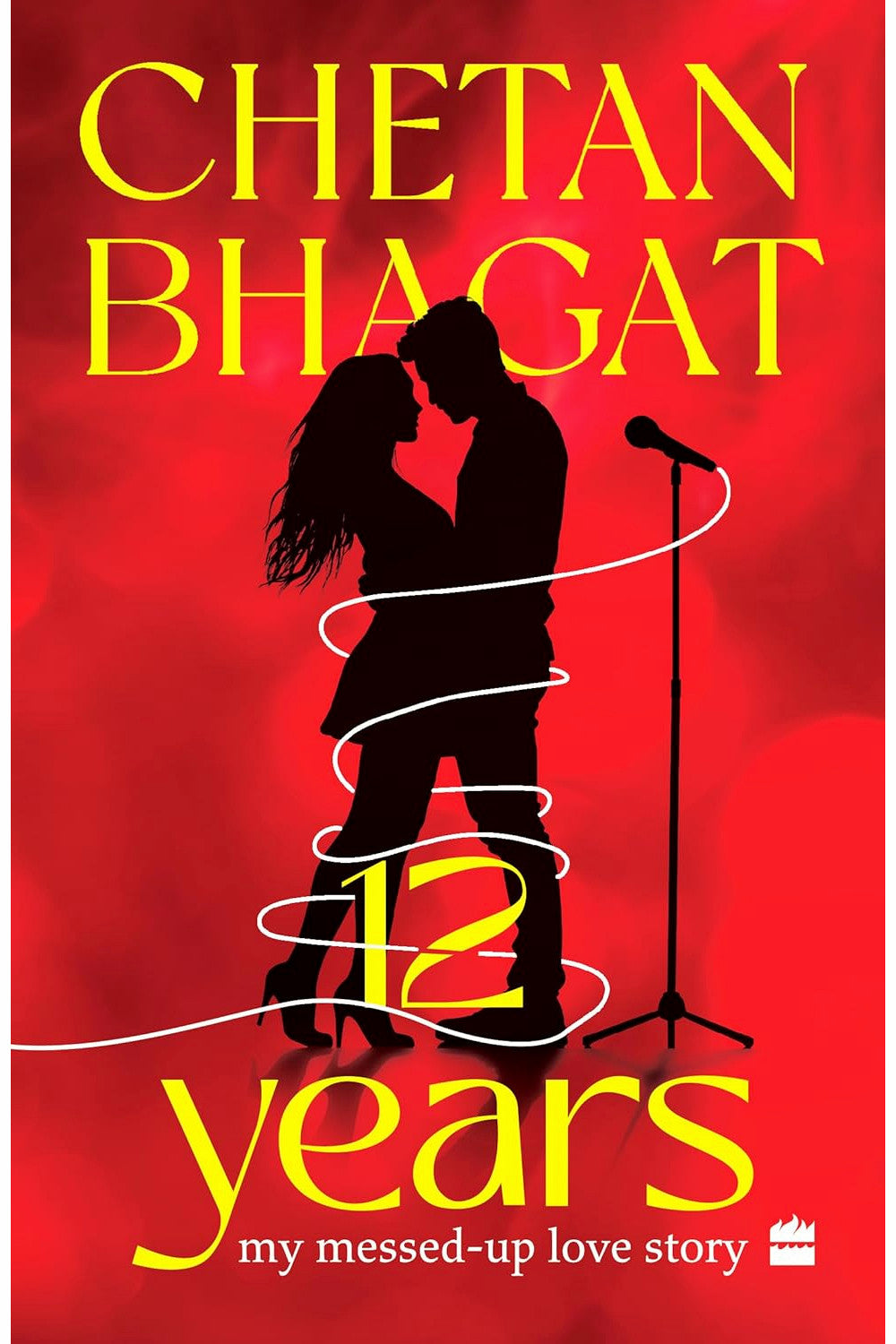 12 Years: My Messed-Up Love Story by Chetan Bhagat