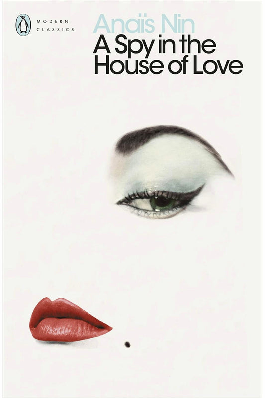 A Spy in the House of Love by Anaïs Nin