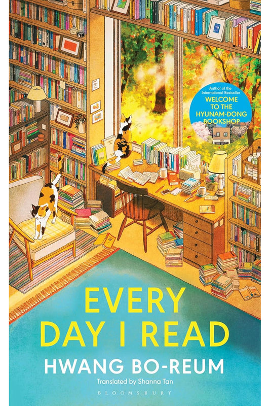 Every Day I Read: 53 Ways to Get Closer to Books by Hwang Bo-Reum