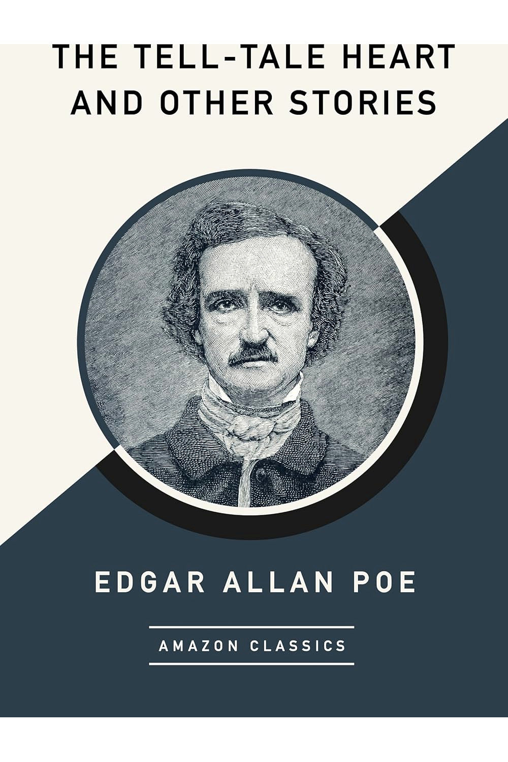 The Tell-Tale Heart and Other Short Stories by Edgar Allan Poe