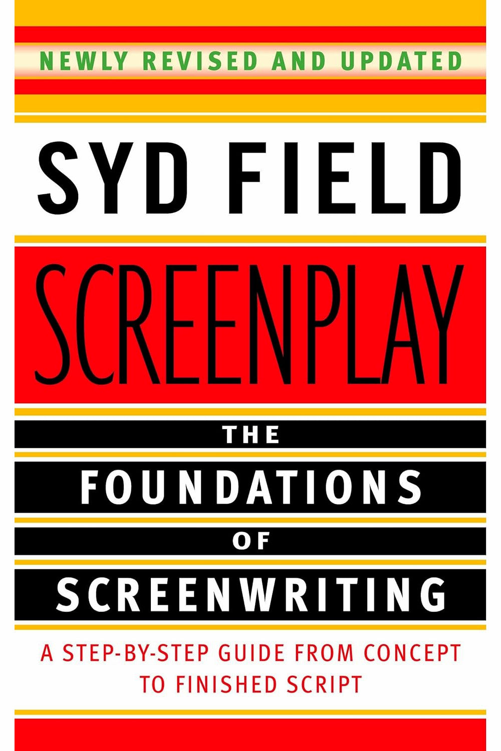 Screenplay: The Foundations of Screenwriting by Syd Field