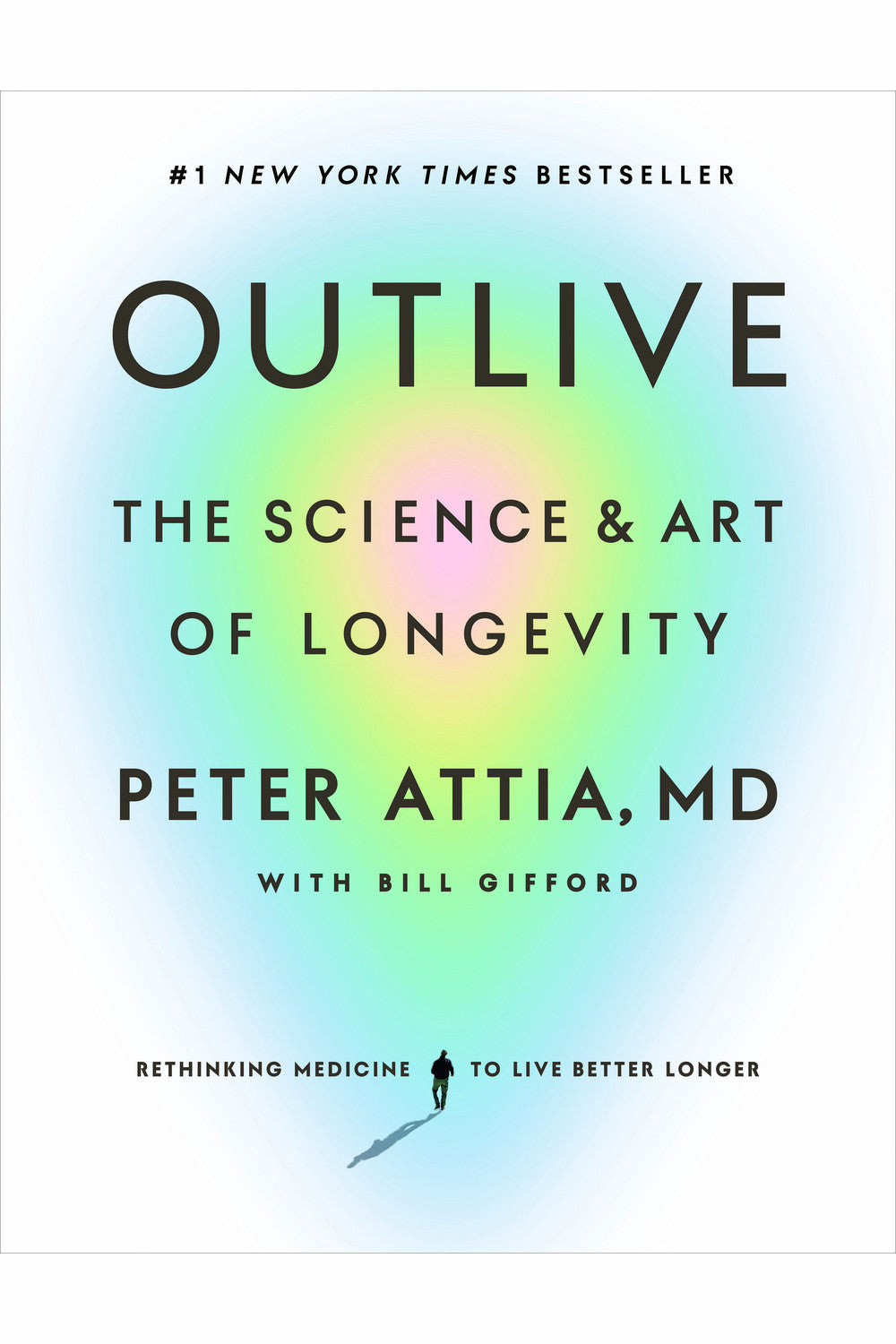 Outlive: The Science and Art of Longevity by Peter Attia