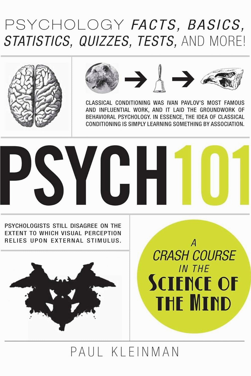 Psych 101: Psychology Facts, Basics, Statistics, Tests, and More by Paul Kleinman