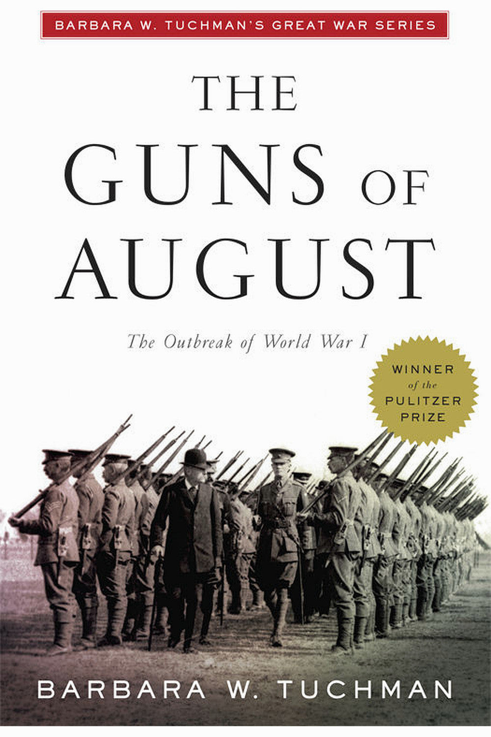 The Guns of August by Barbara W. Tuchman