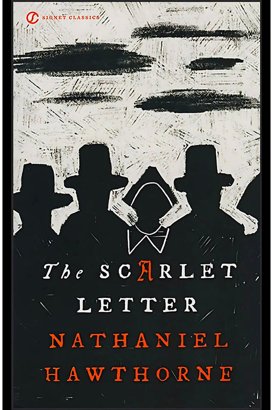 The Scarlet Letter by Nathaniel Hawthorne