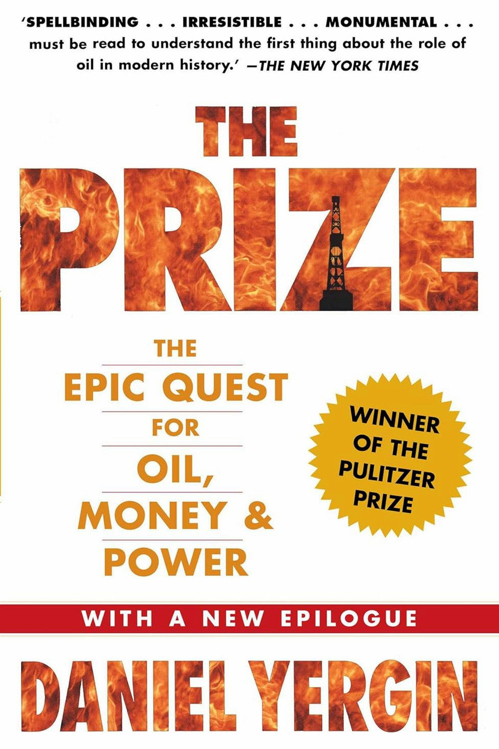 The Prize: The Epic Quest for Oil, Money, and Power by Daniel Yergin