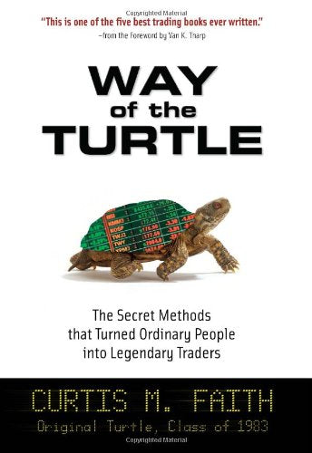 Way of the Turtle by Curtis M. Faith