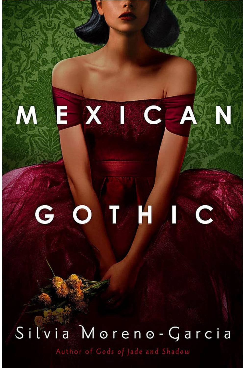 Mexican Gothic by Silvia Moreno-Garcia