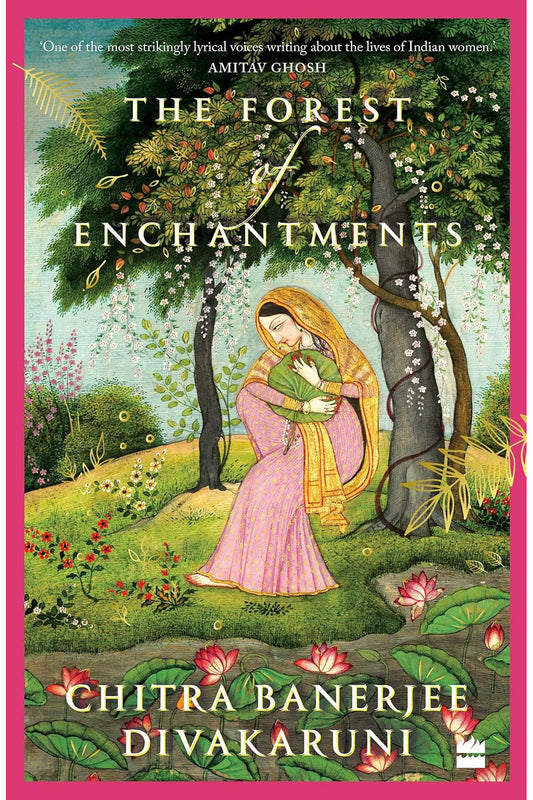 The Forest of Enchantments by Chitra Banerjee Divakaruni